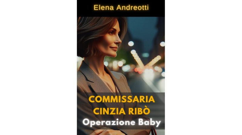 newslibri.it commissaria cinzia ribo operazione bab di elena andreotti